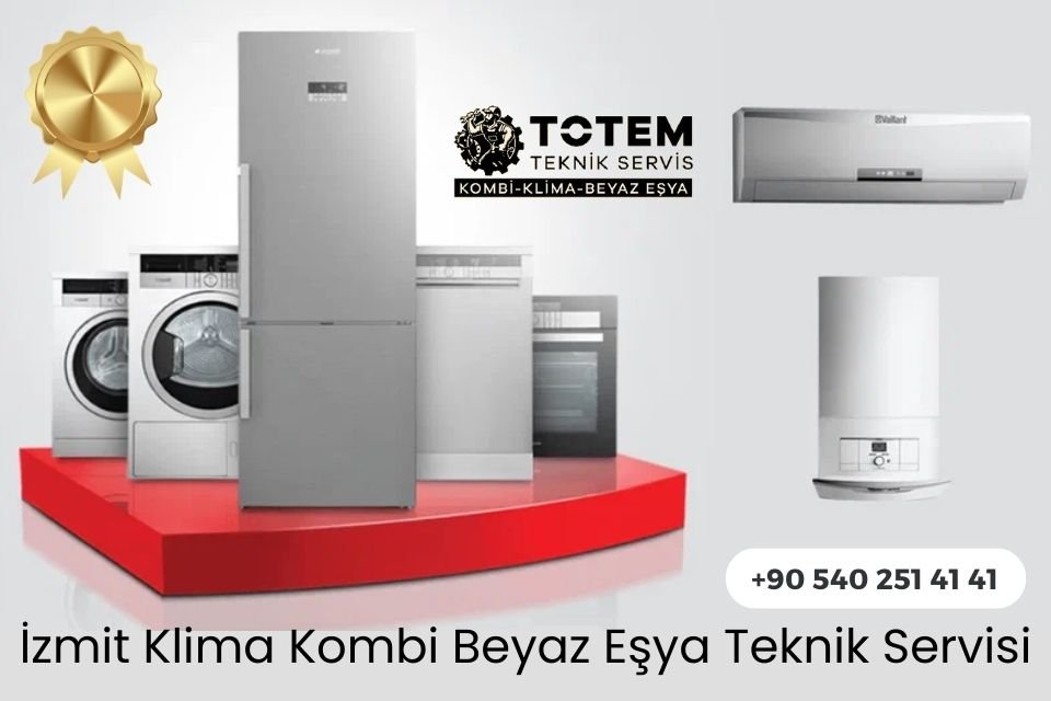 İzmit Klima Kombi Beyaz Eşya Özel Yetkili Teknik Servisi