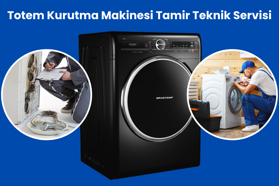 Kurutma Makinesi Tamir Bakım Onarım Özel Yetkili Teknik Servisi